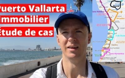 Investir Dans l’Immobilier à Puerto Vallarta, Mexique : Étude de Cas