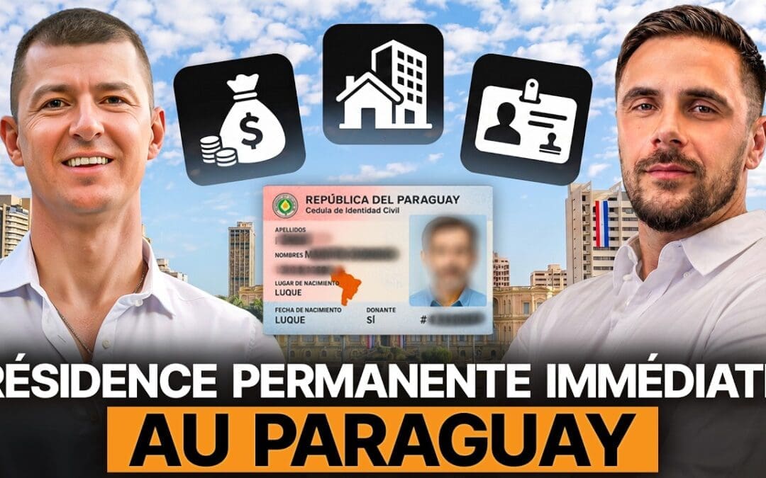 Résidence Permanente Immédiate au Paraguay : Prix, Délais, Investissement, Séjours sur Place