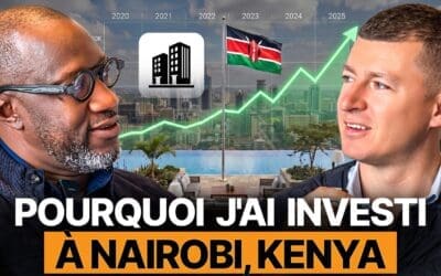 Investir et Performer Dans l’Immobilier à Nairobi, Kenya : Stratégie et Conseils