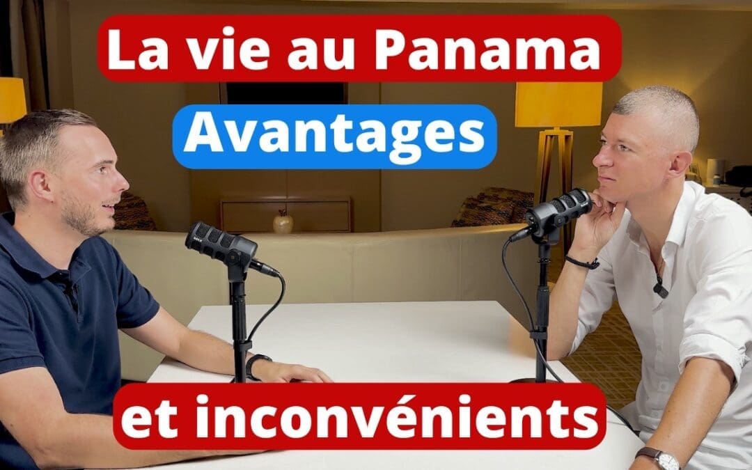 Avantages et Inconvénients de la Vie au Panama – Avec Julien d’Oseille TV