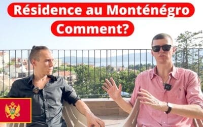 Comment Obtenir la Résidence au Monténégro