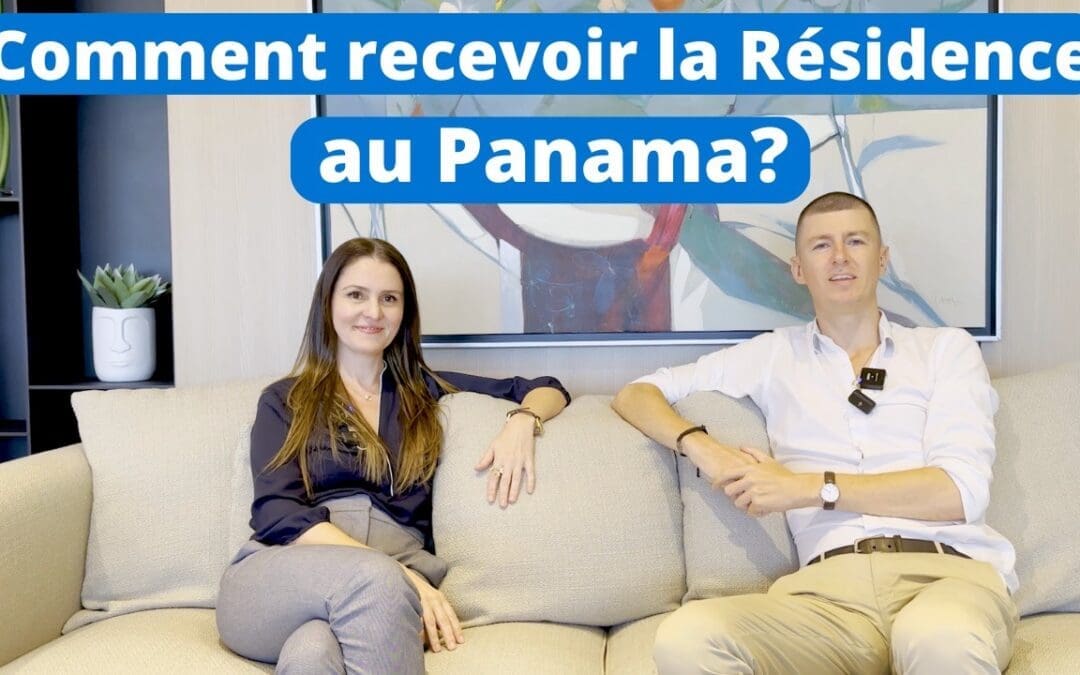 Comment Obtenir la Résidence au Panama Avec Mon Avocate Lavinia