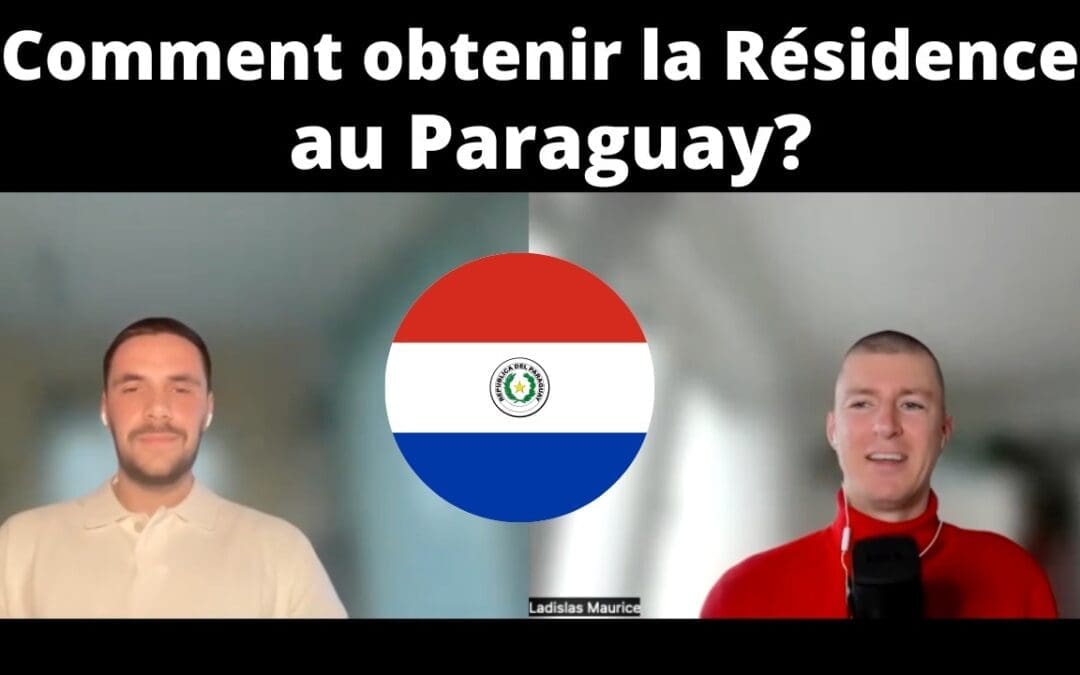 Comment Obtenir la Résidence au Paraguay