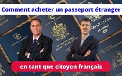 Pourquoi et Comment Acheter un Passeport En Tant Que Français?