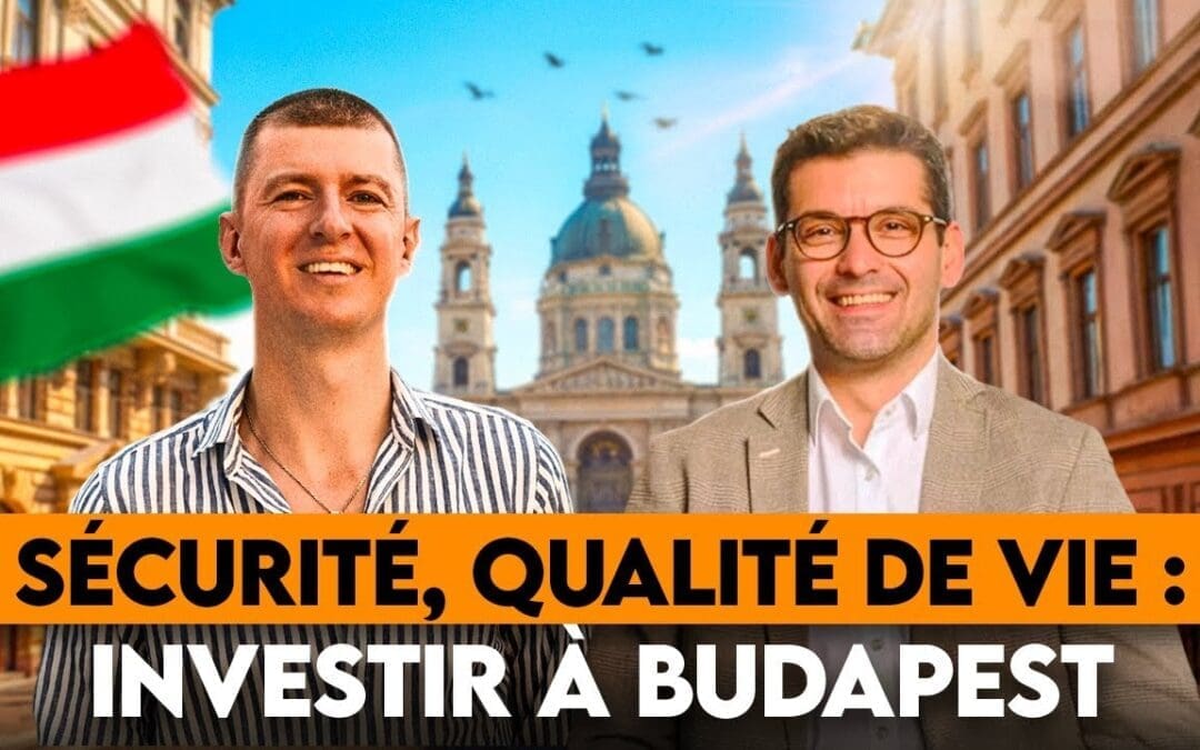 Investir dans l’Immobilier à Budapest, Hongrie : Une Meilleure Idée que Lyon ou Bordeaux?