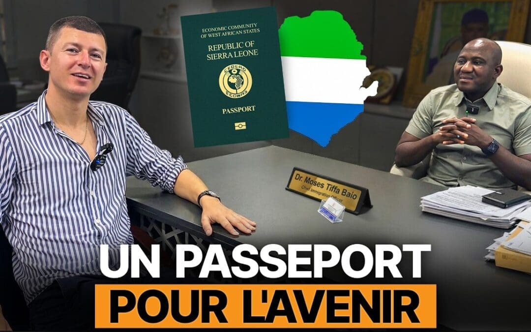 Rencontre Avec les Autorités de Sierra Leone : Pourquoi cette Citoyenneté par Investissement ?